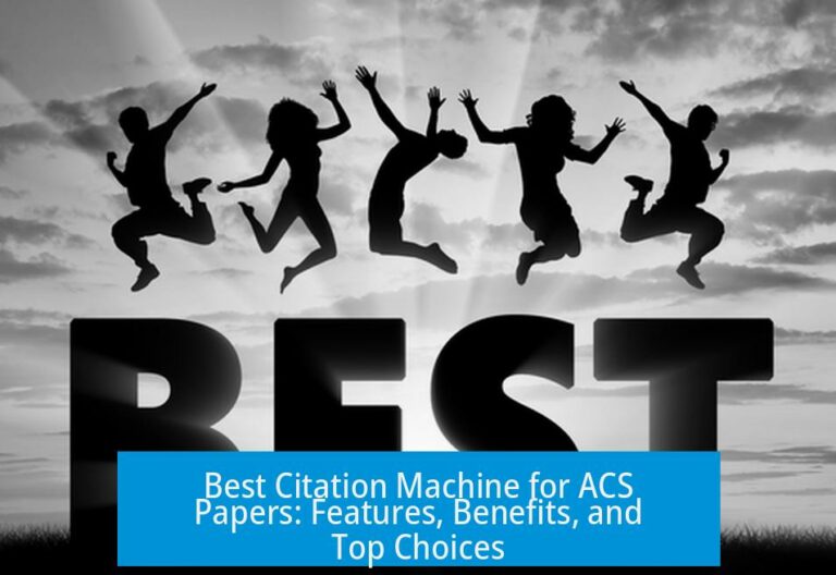 Best Citation Machine for ACS Papers: Features, Benefits, and Top Choices