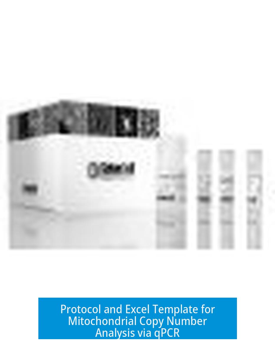 Protocol and Excel Template for Mitochondrial Copy Number Analysis via qPCR