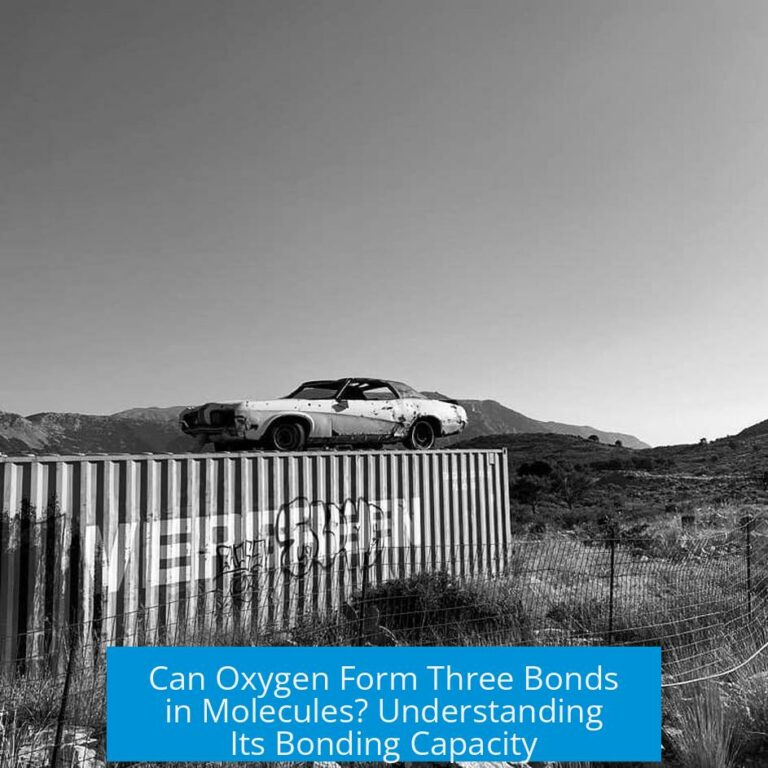 Can Oxygen Form Three Bonds in Molecules? Understanding Its Bonding Capacity