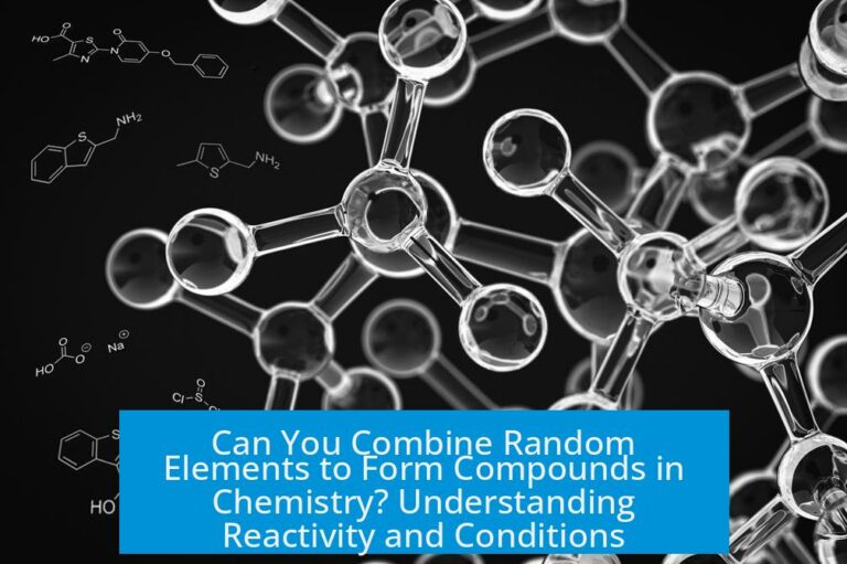 Can You Combine Random Elements to Form Compounds in Chemistry? Understanding Reactivity and Conditions
