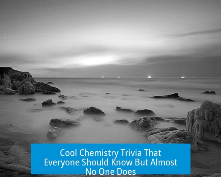 Cool Chemistry Trivia That Everyone Should Know But Almost No One Does