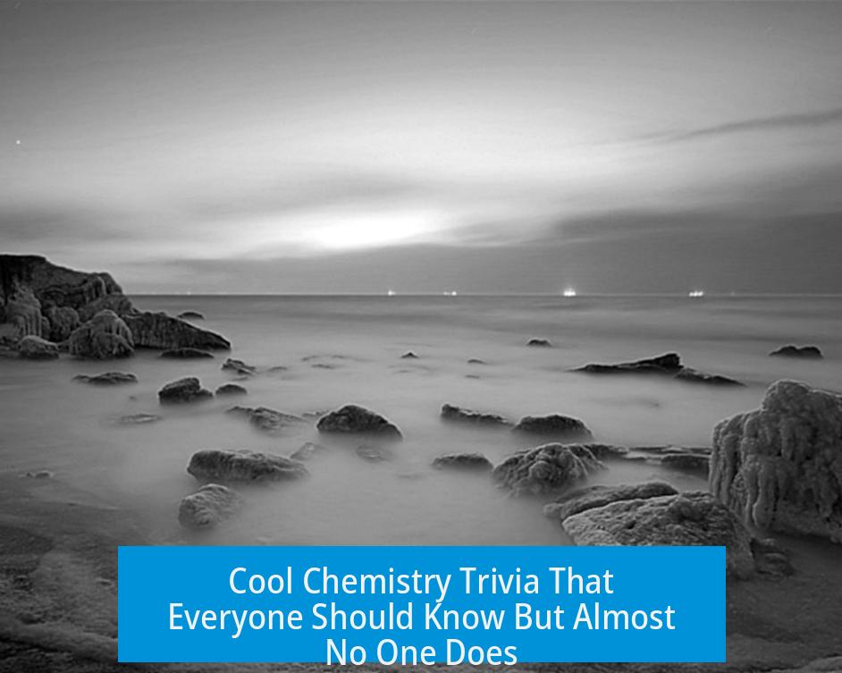Cool Chemistry Trivia That Everyone Should Know But Almost No One Does