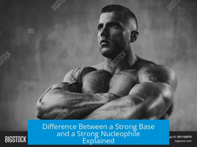 Difference Between a Strong Base and a Strong Nucleophile Explained