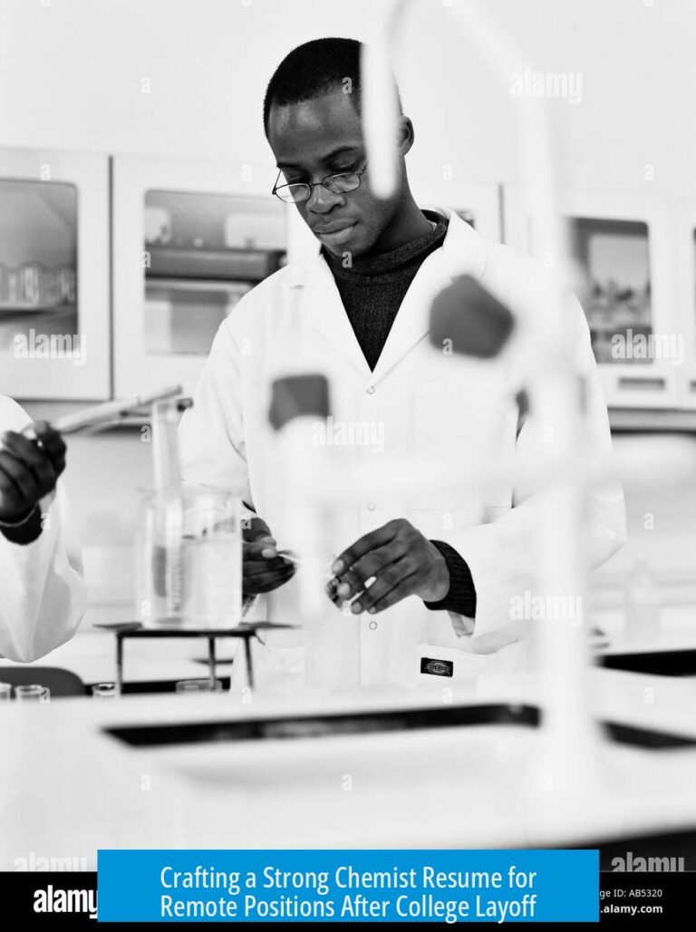 Crafting a Strong Chemist Resume for Remote Positions After College Layoff
