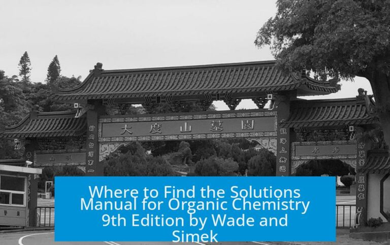 Where to Find the Solutions Manual for Organic Chemistry 9th Edition by Wade and Simek