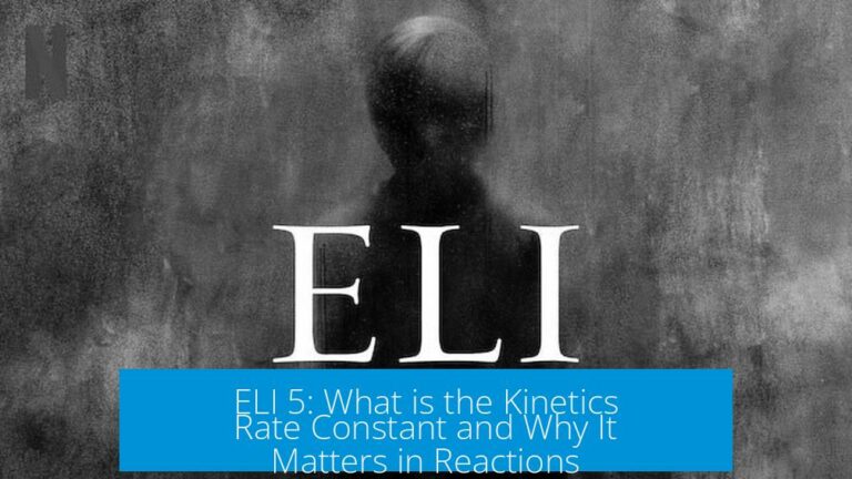 ELI 5: What is the Kinetics Rate Constant and Why It Matters in Reactions