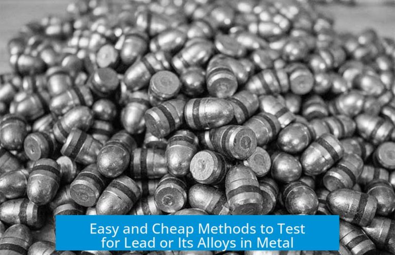 Easy and Cheap Methods to Test for Lead or Its Alloys in Metal
