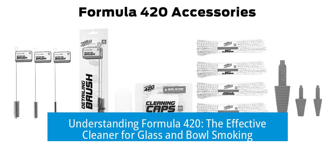 Understanding Formula 420: The Effective Cleaner for Glass and Bowl Smoking