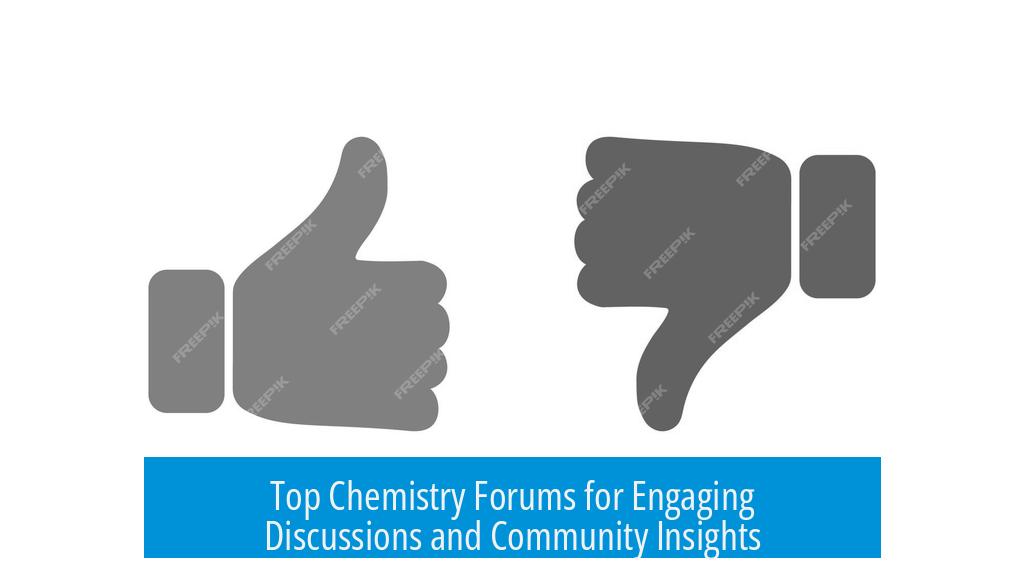 Top Chemistry Forums for Engaging Discussions and Community Insights