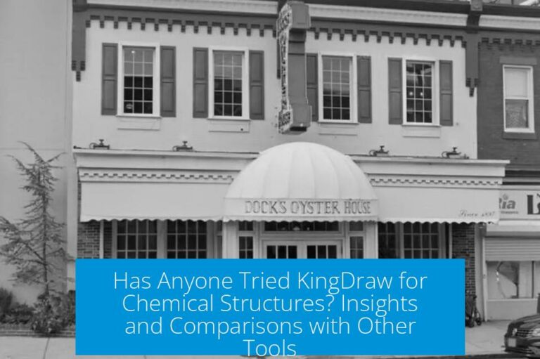 Has Anyone Tried KingDraw for Chemical Structures? Insights and Comparisons with Other Tools
