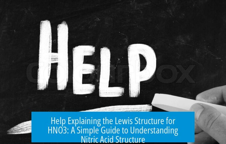 Help Explaining the Lewis Structure for HNO3: A Simple Guide to Understanding Nitric Acid Structure
