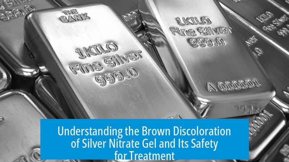 Understanding the Brown Discoloration of Silver Nitrate Gel and Its Safety for Treatment