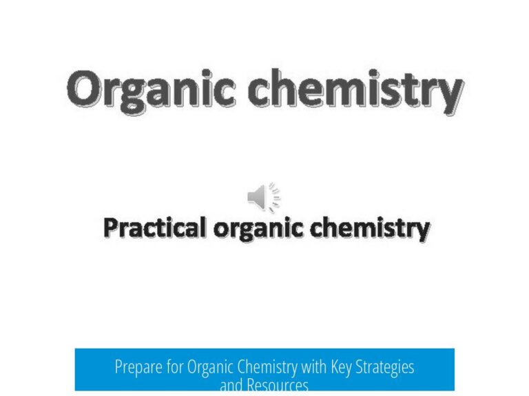 Prepare for Organic Chemistry with Key Strategies and Resources