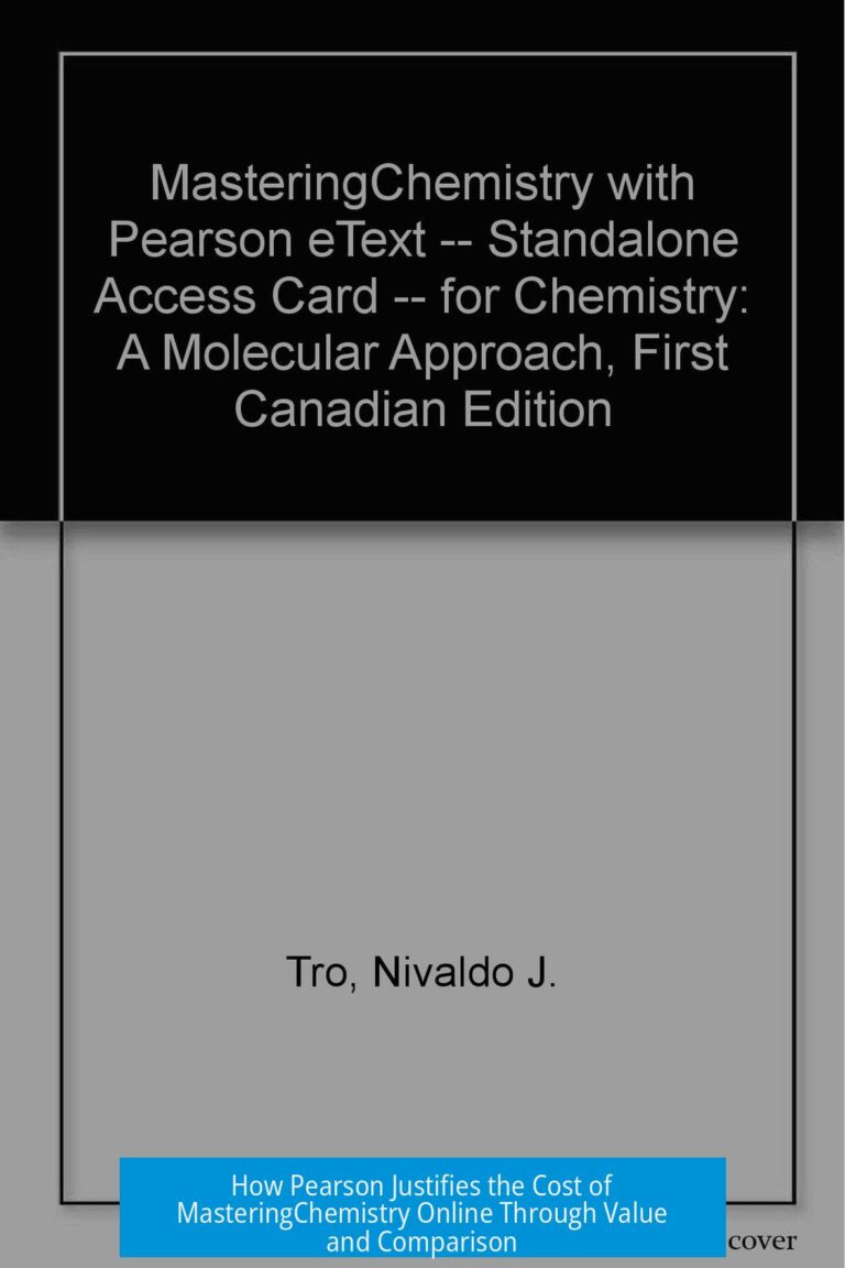 How Pearson Justifies the Cost of MasteringChemistry Online Through Value and Comparison