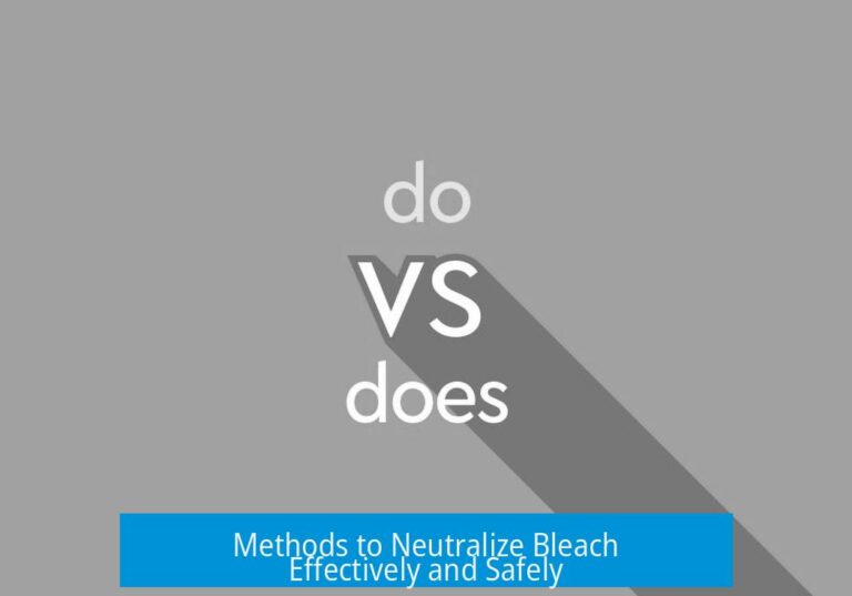 Methods to Neutralize Bleach Effectively and Safely