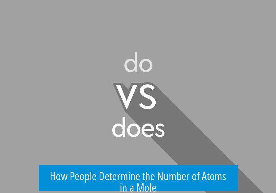 How People Determine the Number of Atoms in a Mole