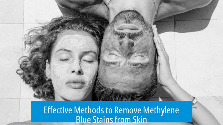Effective Methods to Remove Methylene Blue Stains from Skin
