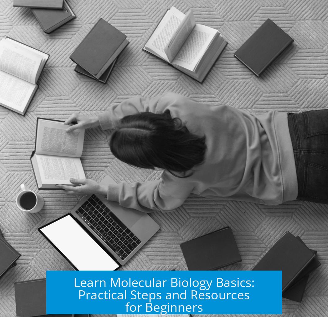 Learn Molecular Biology Basics: Practical Steps and Resources for Beginners