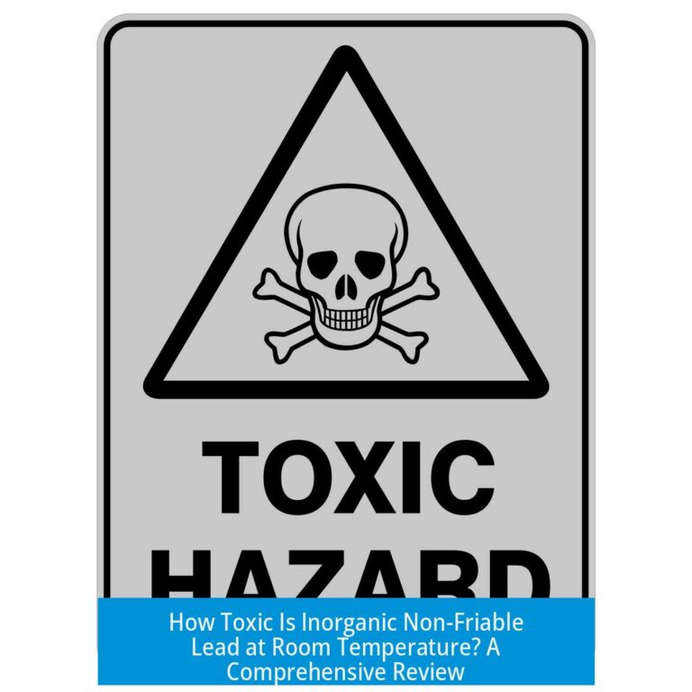 How Toxic Is Inorganic Non-Friable Lead at Room Temperature? A Comprehensive Review