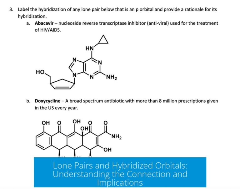 Lone Pairs and Hybridized Orbitals: Understanding the Connection and Implications