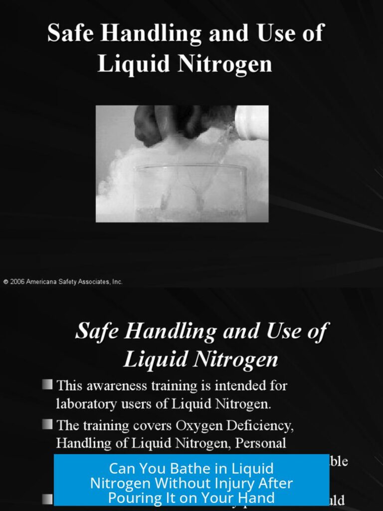 Can You Bathe in Liquid Nitrogen Without Injury After Pouring It on Your Hand