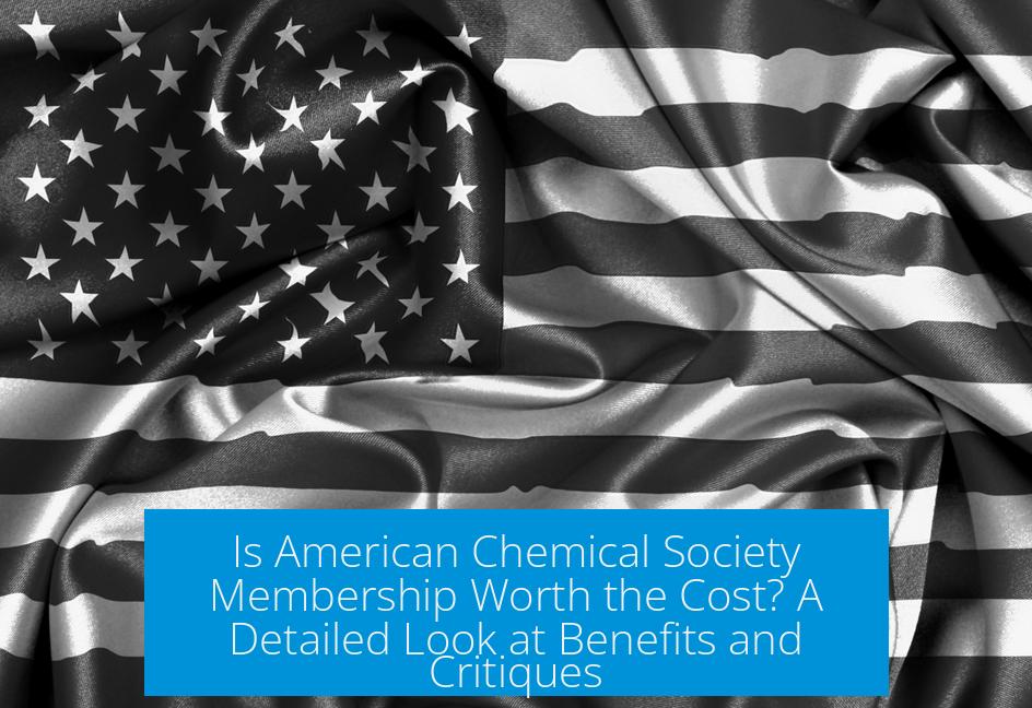 Is American Chemical Society Membership Worth the Cost? A Detailed Look at Benefits and Critiques