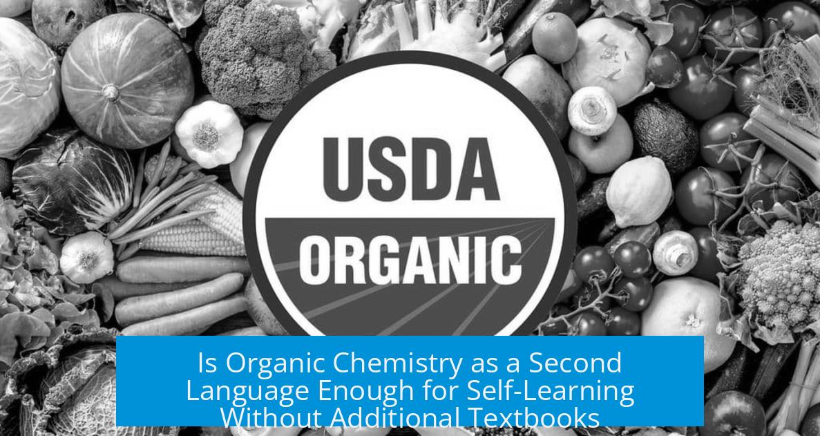 Is Organic Chemistry as a Second Language Enough for Self-Learning Without Additional Textbooks