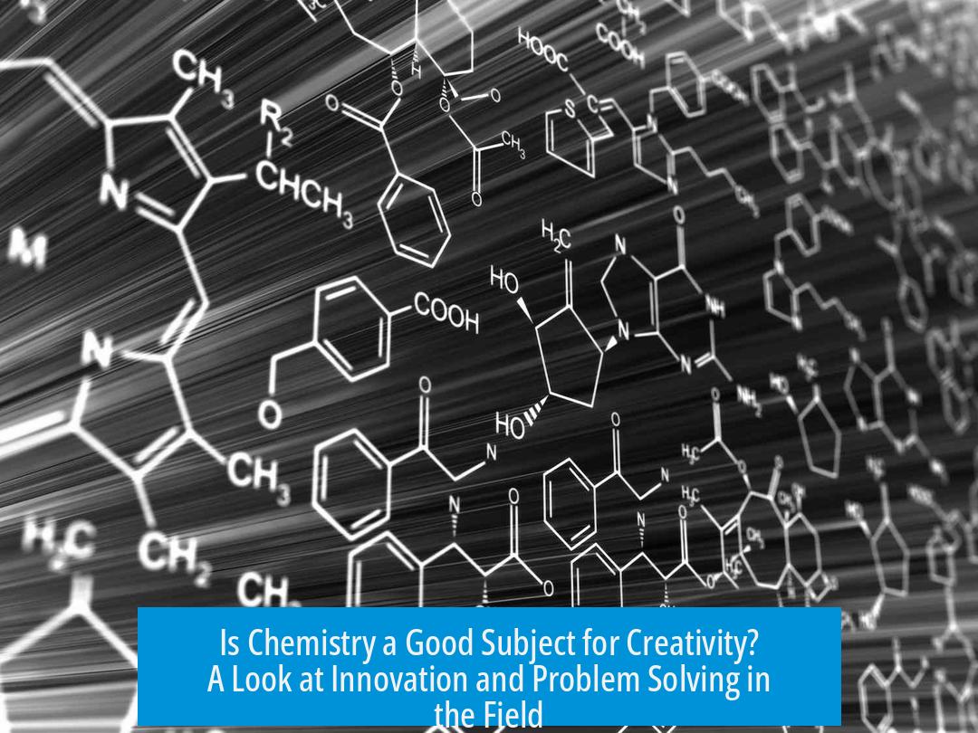 Is Chemistry a Good Subject for Creativity? A Look at Innovation and Problem Solving in the Field