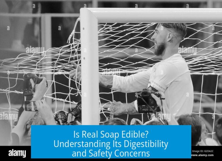 Is Real Soap Edible? Understanding Its Digestibility and Safety Concerns