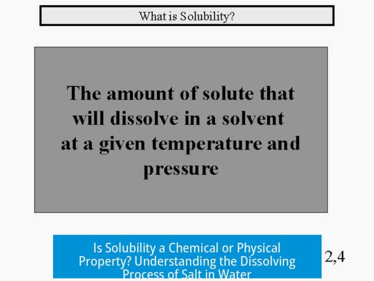 Is Solubility a Chemical or Physical Property? Understanding the Dissolving Process of Salt in Water