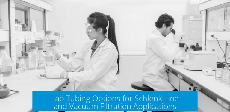 Lab Tubing Options for Schlenk Line and Vacuum Filtration Applications
