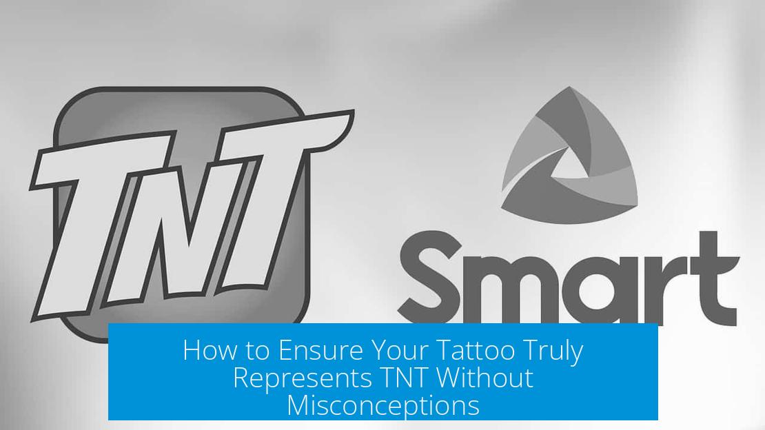 How to Ensure Your Tattoo Truly Represents TNT Without Misconceptions