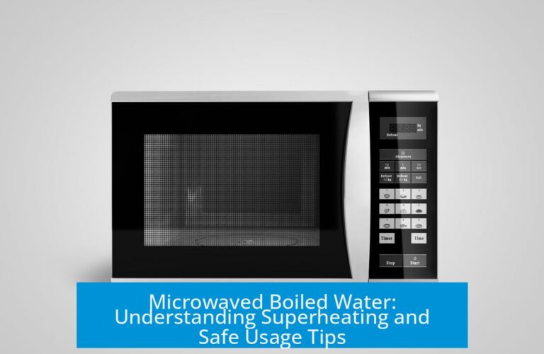 Microwaved Boiled Water: Understanding Superheating and Safe Usage Tips