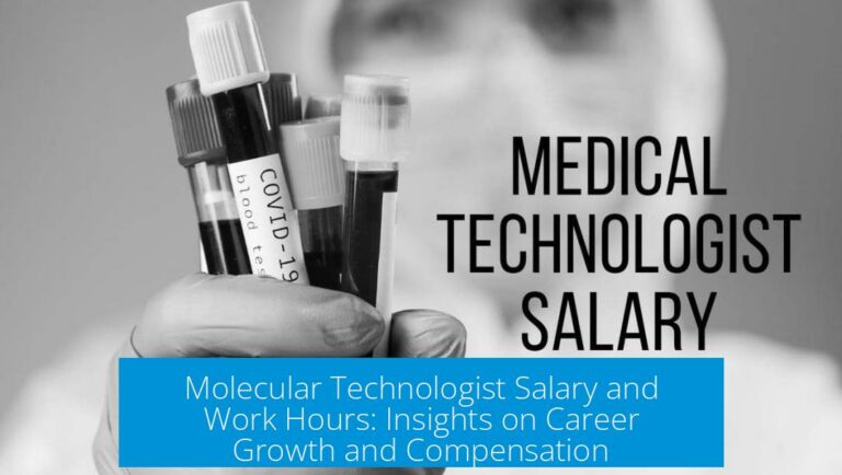 Molecular Technologist Salary and Work Hours: Insights on Career Growth and Compensation