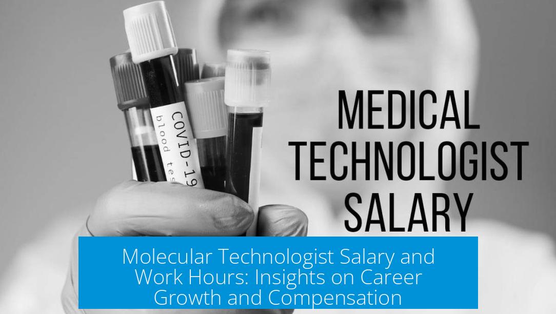 Molecular Technologist Salary and Work Hours: Insights on Career Growth and Compensation