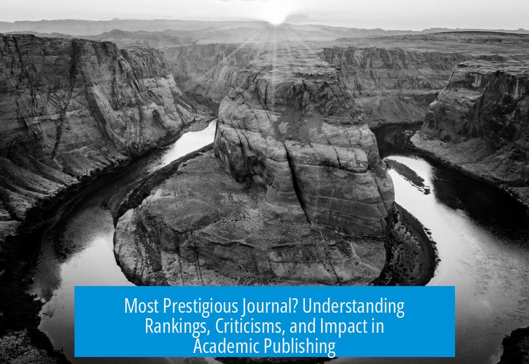 Most Prestigious Journal? Understanding Rankings, Criticisms, and Impact in Academic Publishing