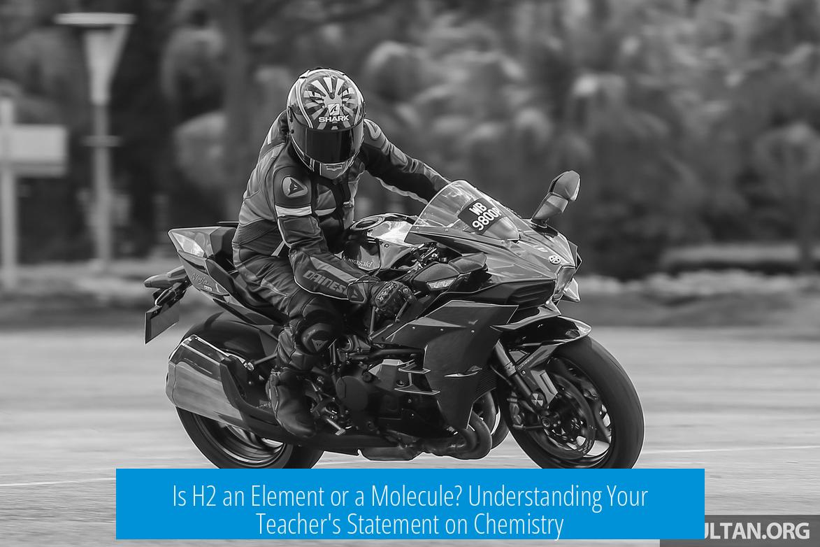 Is H2 an Element or a Molecule? Understanding Your Teacher's Statement on Chemistry