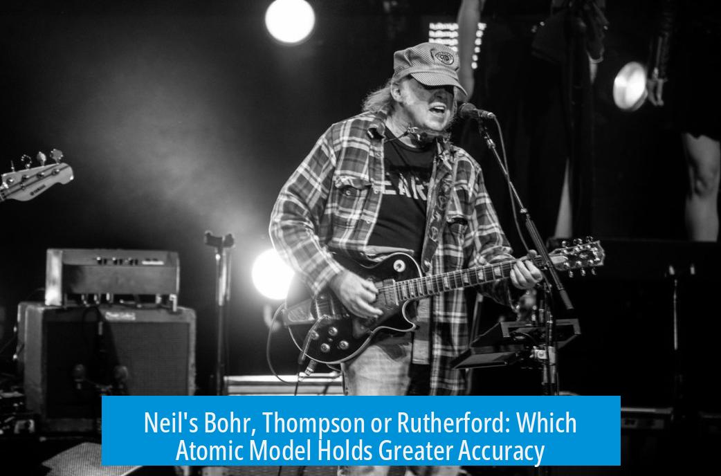 Neil's Bohr, Thompson or Rutherford: Which Atomic Model Holds Greater Accuracy