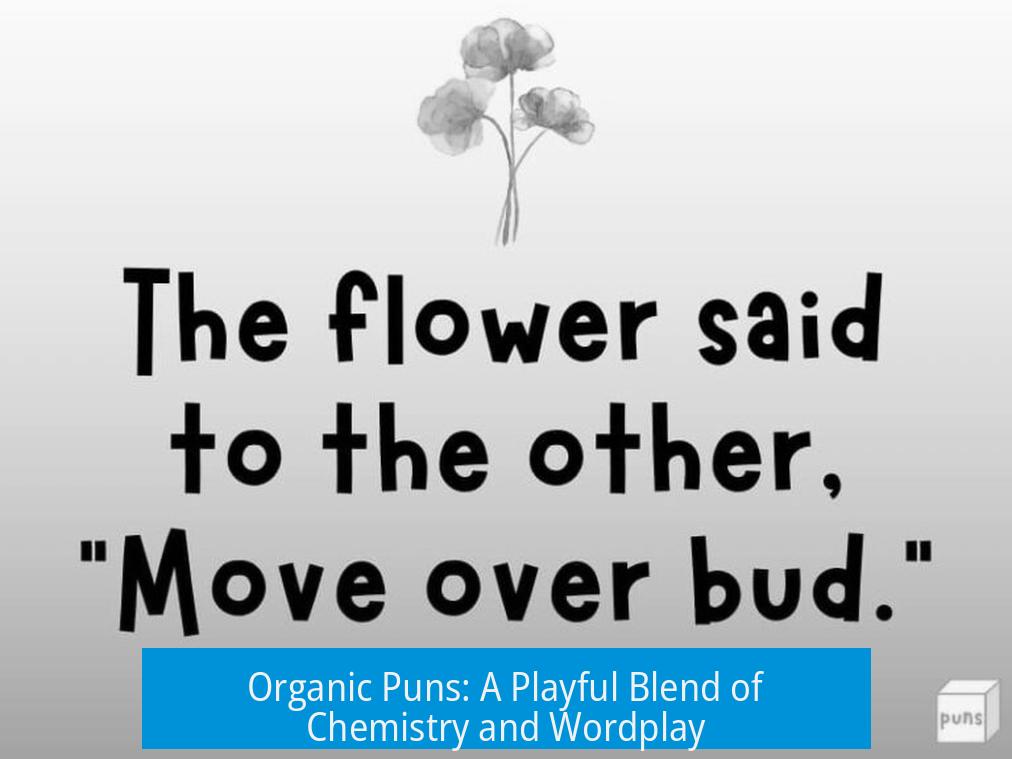 Organic Puns: A Playful Blend of Chemistry and Wordplay