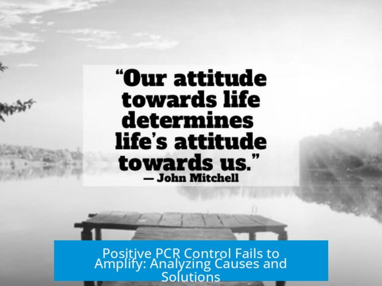 Positive PCR Control Fails to Amplify: Analyzing Causes and Solutions