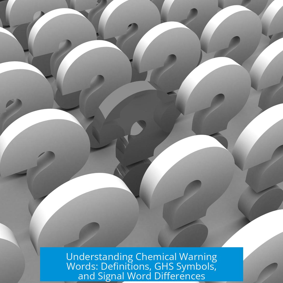 Understanding Chemical Warning Words: Definitions, GHS Symbols, and Signal Word Differences