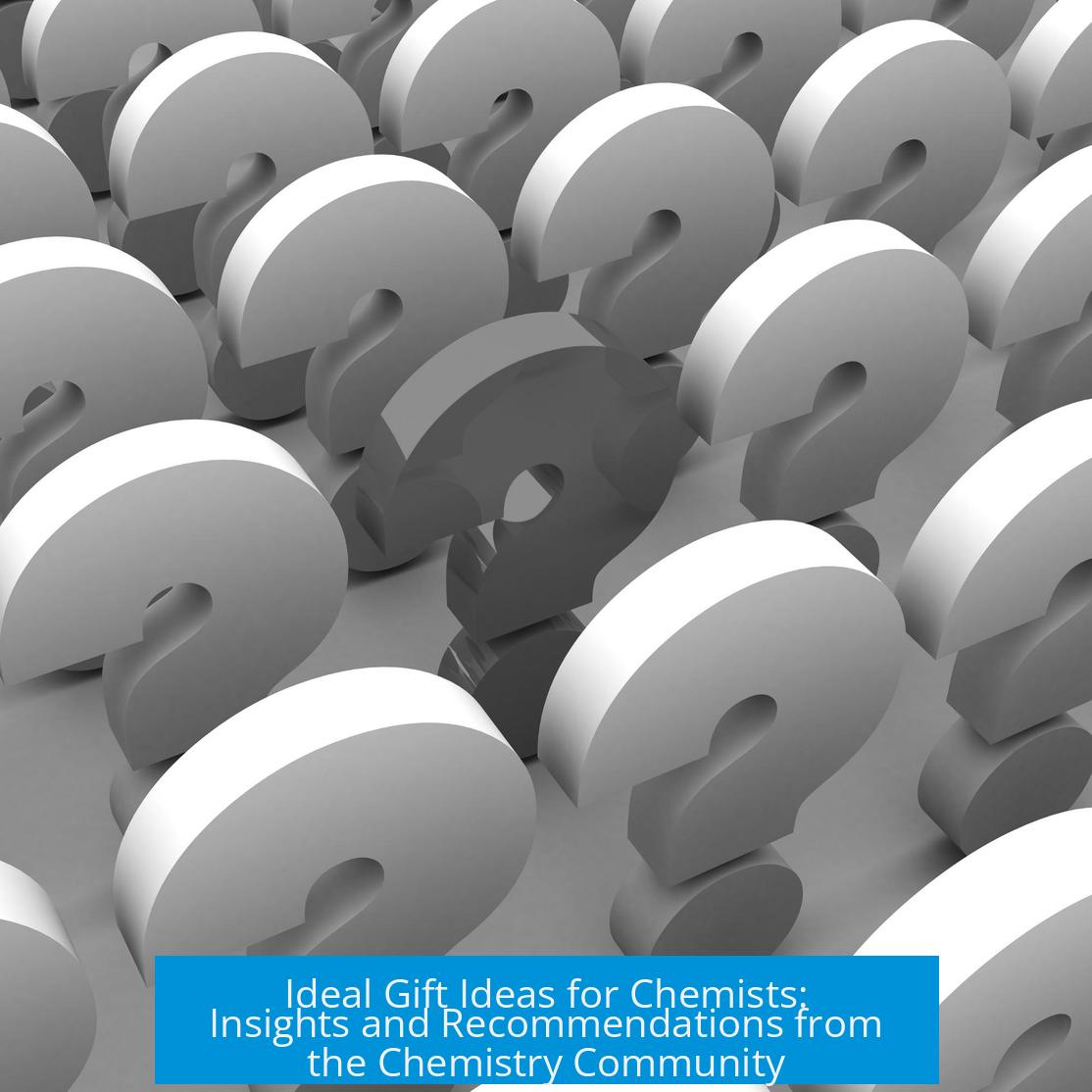 Ideal Gift Ideas for Chemists: Insights and Recommendations from the Chemistry Community