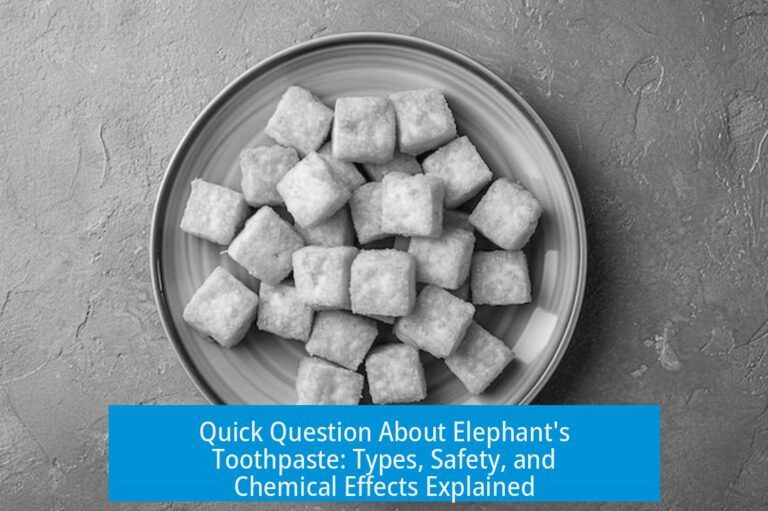 Quick Question About Elephant's Toothpaste: Types, Safety, and Chemical Effects Explained