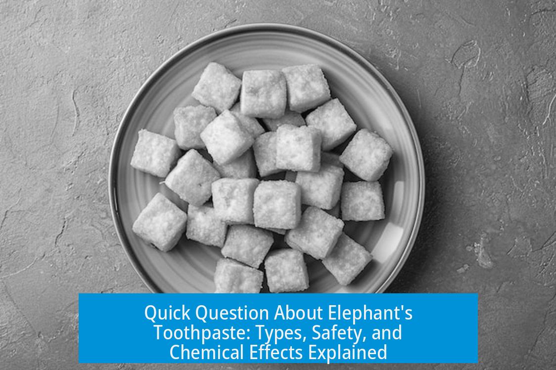 Quick Question About Elephant's Toothpaste: Types, Safety, and Chemical Effects Explained