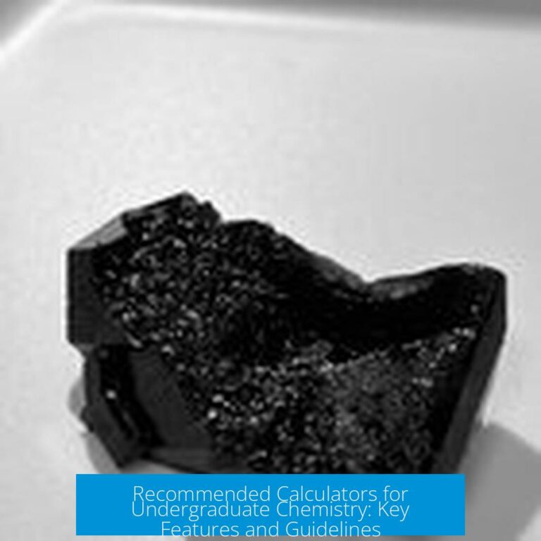 Recommended Calculators for Undergraduate Chemistry: Key Features and Guidelines