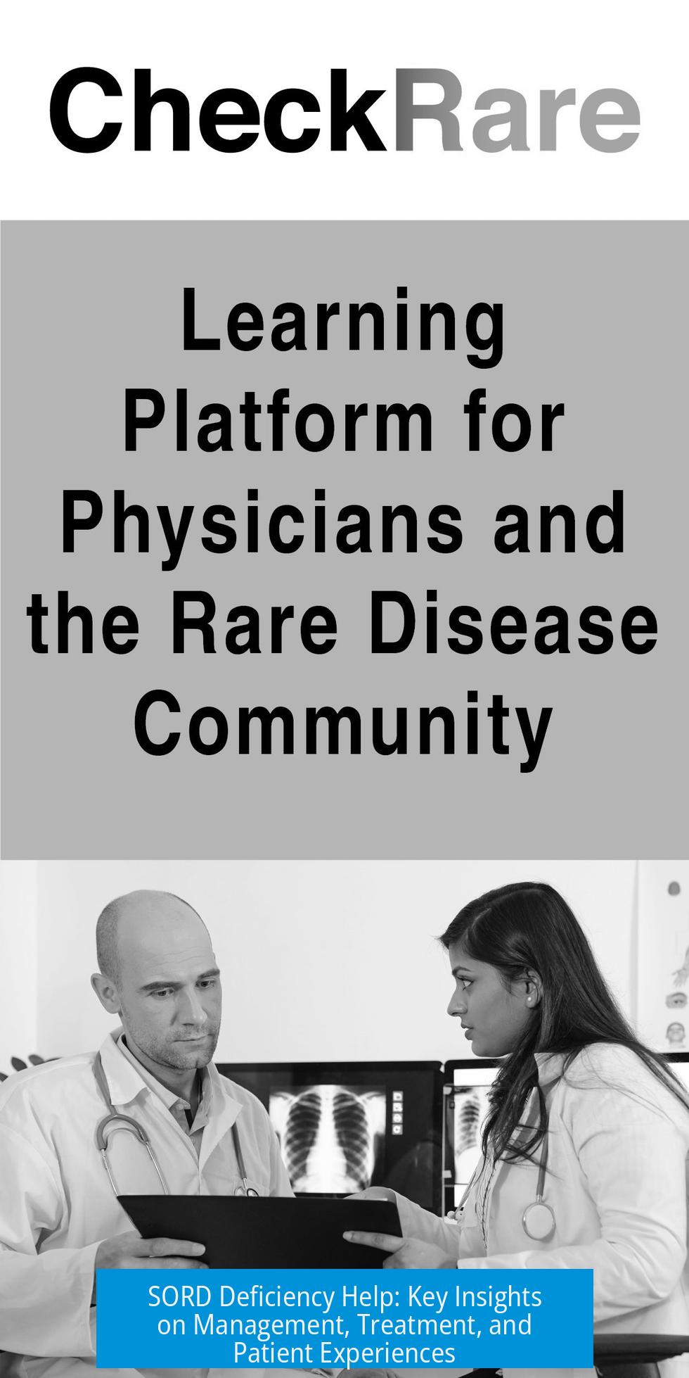 SORD Deficiency Help: Key Insights on Management, Treatment, and Patient Experiences