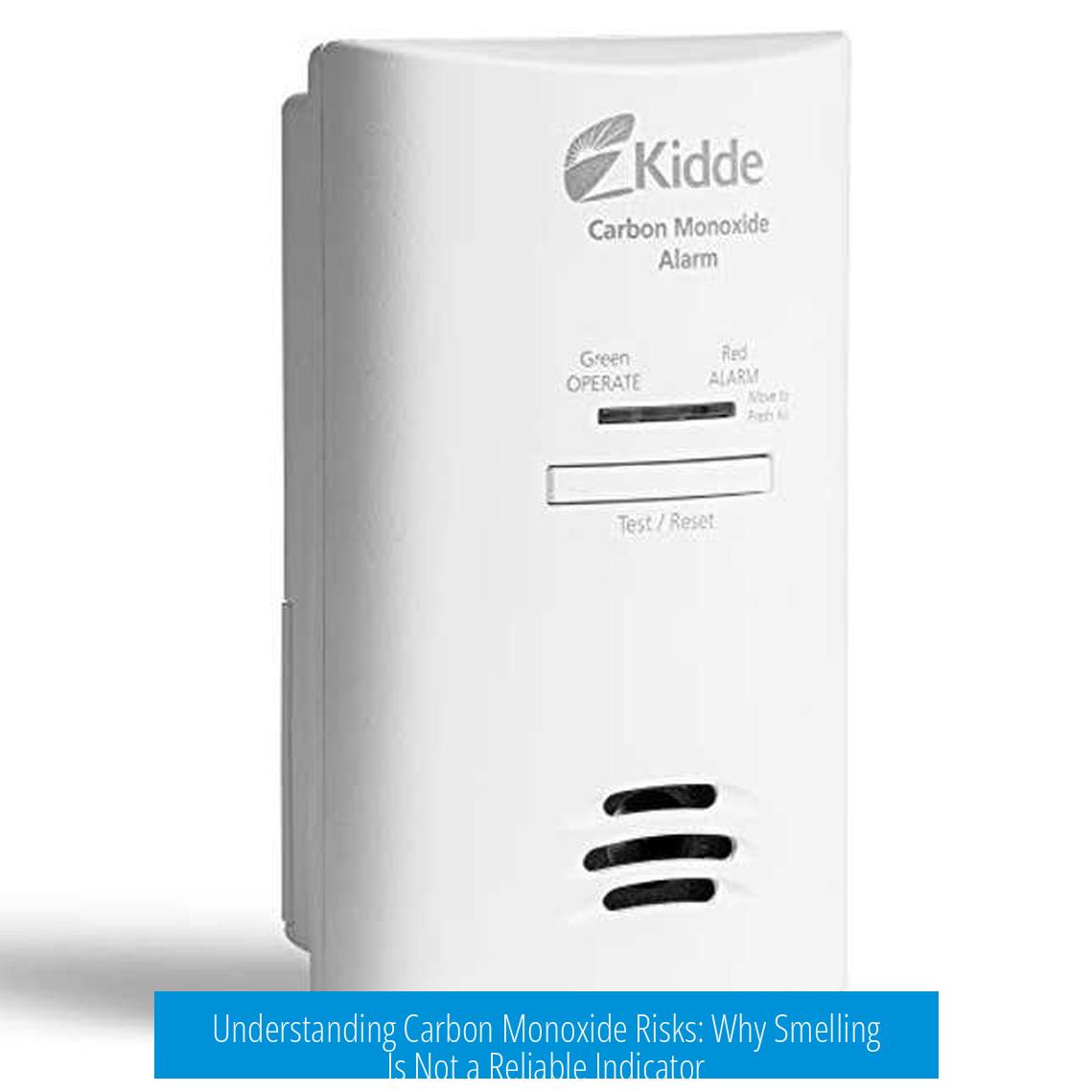 Understanding Carbon Monoxide Risks: Why Smelling Is Not a Reliable Indicator