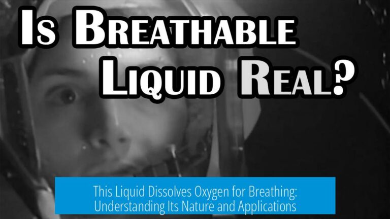 This Liquid Dissolves Oxygen for Breathing: Understanding Its Nature and Applications