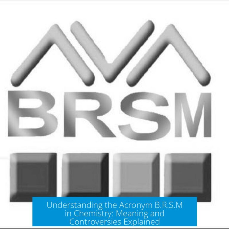 Understanding the Acronym B.R.S.M in Chemistry: Meaning and Controversies Explained