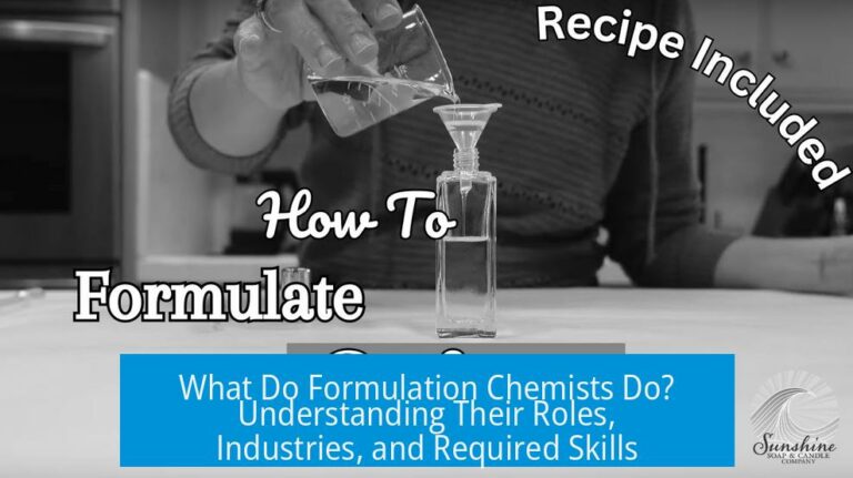 What Do Formulation Chemists Do? Understanding Their Roles, Industries, and Required Skills